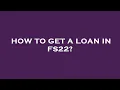 How to get a loan in fs22