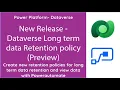 Power Platform Dataverse - New release long term data retention policies