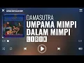 Download Lagu Damasutra - Umpama Mimpi Dalam Mimpi [Lirik]