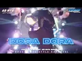 Lagu DJ DORA DORA X MELODY GACOR MENGKANE TERBARU BASS HOREG COCOK BUAT KARNAVAL 