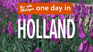 Lovable Michigan How to spend one spring day in Holland Michigan