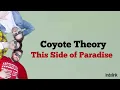 Coyote Theory – This Side Of Paradise | Lirik Lagu Terjemahan