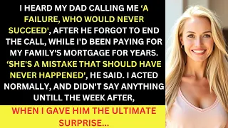 Dad Called Me 'A Failure, Who Would Never Succeed', So I Gave Them The Ultimate Surprise...