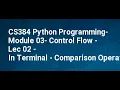 CS384 Python Programming Module 03 Control Flow Lec 02 In Terminal Comparison Operators