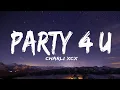 Download Lagu Charli XCX - party 4 u (Lyrics)