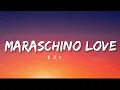 Download Lagu EZI - MARASCHINO LOVE  LYRICS 