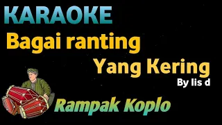 Download BAGAI RANTING YANG KERING - Iis Dahlia - KARAOKE VERSI KOPLO RAMPAK MP3