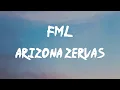 Arizona Zervas - FML (Lyrics) | Fuck my life up