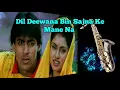 Lagu #341:- Dil Deewana Bin Sajna Ke Mane Na | Maine Pyar Kiya | Lata | Saxophone Cover