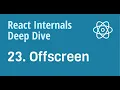 React Internals Deep Dive 23 - Offscreen component