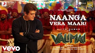 valimai naanga vera maari video ajith kumar yuvan shankar raja