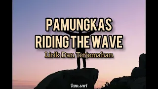 Download Pamungkas - Riding The Wave ( Lirik Dan Terjemahan ) MP3