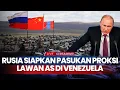 Rusia Siapkan Pasukan Proksi VS AS di Venezuela