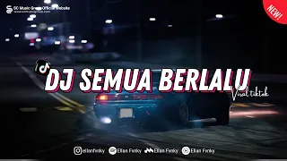 dj biarlah semua berlalu pergi dan takkan kembali bootleg viral tiktok
