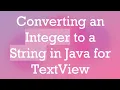 Converting an Integer to a String in Java for TextView
