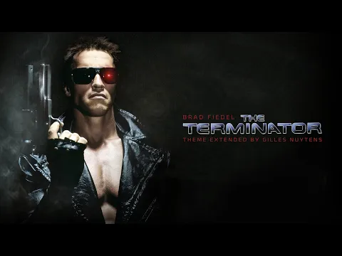 Download MP3 Brad Fiedel - The Terminator - Theme [Extended, Rearranged \u0026 Remastered by Gilles Nuytens]