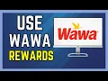 How To Use Wawa Rewards - 100 Works