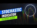 Stochastic Indicator - Ultimate Guide