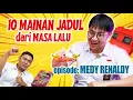 NOSTALGIA BAHAS 10 MAINAN \u0026 BENDA JADUL DARI MASA LALU BARENG MEDY RENALDY (Episode 1)