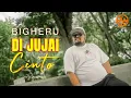 Download Lagu Bigheru - Dijujai Cinto (Official Music Video)