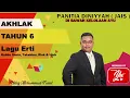 Download Lagu Lagu Akhlak Tahun 6 (JAIS)  Erti Hubbud Dunya, Takabbur,Ujub Riyak