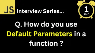 JavaScript Interview - Q How do you use default parameters in a function