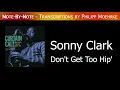 Note-Sonny-Note: Sonny Clark -Don't get to hip'