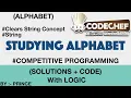 Concept of Handling the String related problems - ALPHABET Competitive coding
