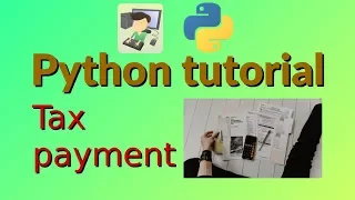 Tax payment - Python project for beginners 19