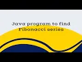 Fibonacci series in java programming Fibonacci Sequence Java