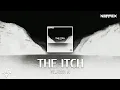 Lagu NEFFEX - The Itch (feat. Josh A) - [Lyrics]