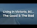 Why People Love and Leave Victoria BC Real Estate Neighbourhoods Schools More