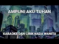 Download Lagu Ampuni Aku Tuhan - Karaoke Dan Lirik Nada Wanita