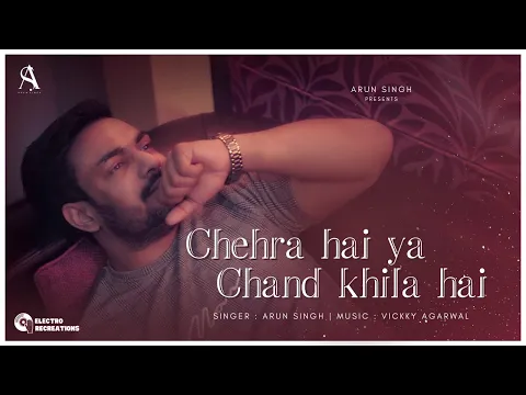 Download MP3 Chehra Hai Ya Chand Khila Hai | Arun Singh | Vickky Agarwal | Re-creations | Valentine's Day Song