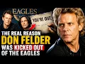 The Real Reason Don Felder Was Kicked Out Of The Eagles