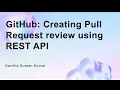 GitHub Creating Pull Request review using REST API