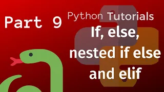 Python Tutorial for Beginners Part 9 - If else nested if else and elif statements in Python