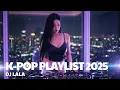 Download Lagu DJ LALA 라라 – K-POP PLAYLIST 2025 | BLACK PINK, NewJeans, ITZY