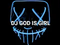 Lagu DJ GOD IS A GIRL JUNGLE DUTCH REMIX FULL BASS
