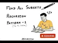 Recursion Pattern 1 Find All Subsets Using Recursion