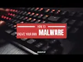 MALWARE ATTACKED How to create your own malware