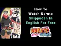How To Watch Naruto Shippuden In English For Free