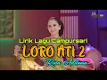 Download Lagu Rina Aditama - Loro Ati 2 | lirik campursari