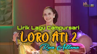 Download Rina Aditama - Loro Ati 2 | lirik campursari MP3