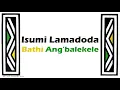 Download Lagu Isumi Lamadoda  - Bathi angibalekele