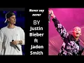 Download Lagu Never say never   Justin Bieber ft  Jaden Smith LYRICS