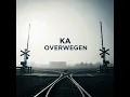 Download Lagu KA - Overwegen