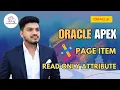 Oracle APEX Page Item Read Only Attribute - Restrict Editing Safely thanigaisolutions