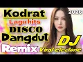 Lagu KODRAT LAGU HITS DISCO DANGDUT REMIX VIRAL ELECTONE TERBARU SPESIAL 2026