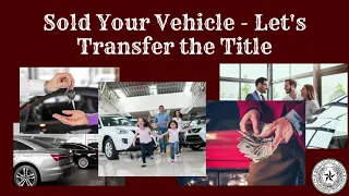 How to fill out a Texas Vehicle Title and begin the Title Transfer Process